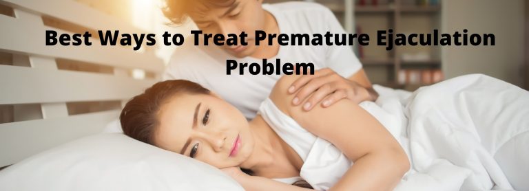 Best Ways to Treat Premature Ejaculation Problem