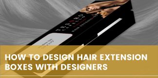 How To Design Custom Printed Hair Extension Boxes With Designers