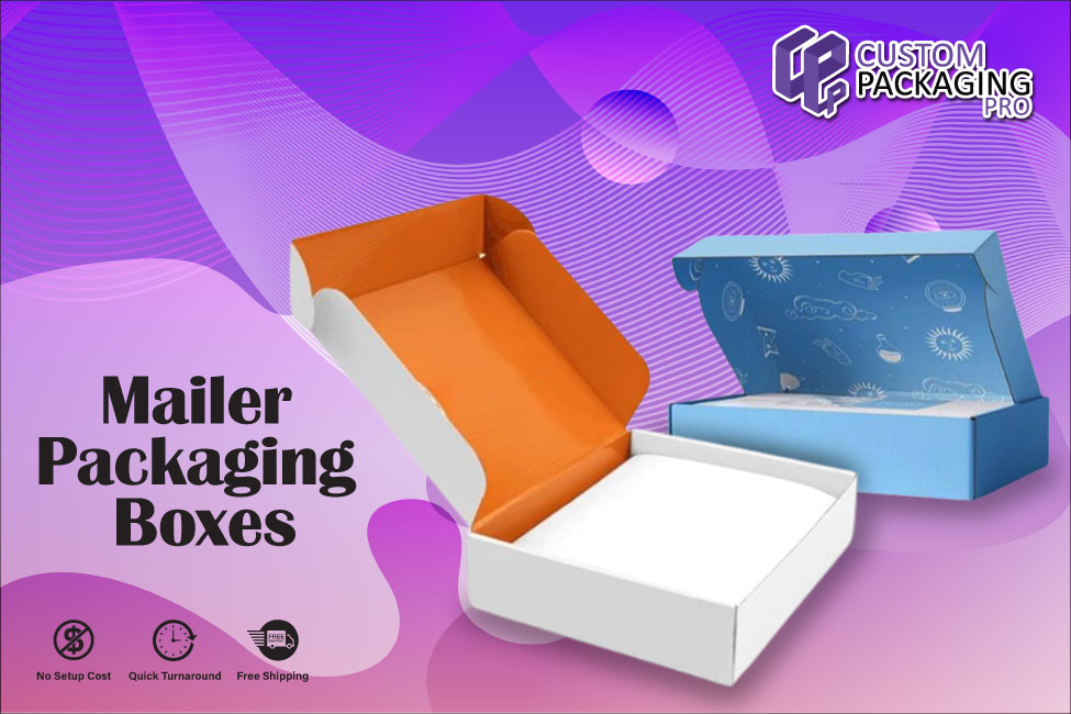 Mailer Packaging Boxes