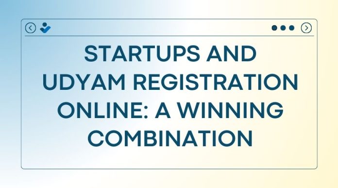 Startups and Udyam Registration Online A Winning Combination